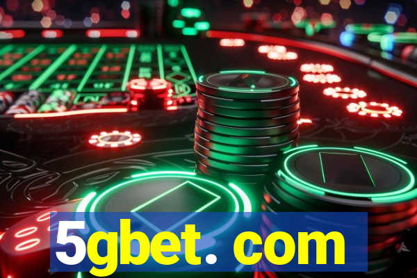 5gbet. com